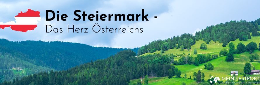 Die Steiermark – Das Herz Österreichs