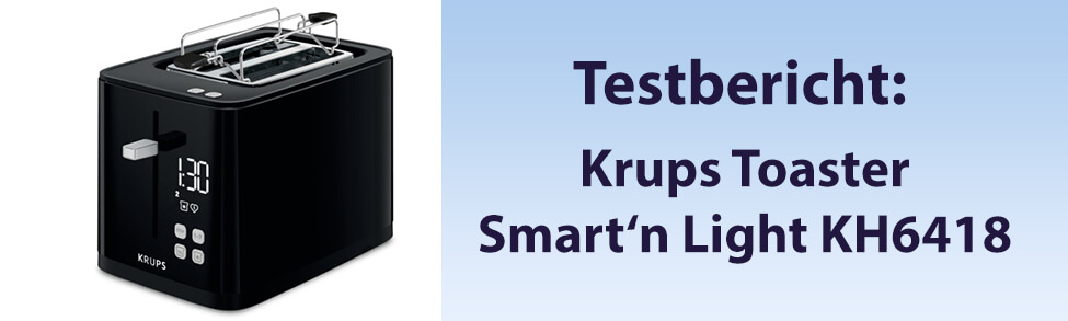 Smart\'n KH6418 Toaster mein-testportal - Light Krups